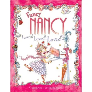 Fancy Nancy Loves! Loves!! Loves!!!