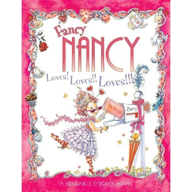 Fancy Nancy Loves! Loves!! Loves!!!